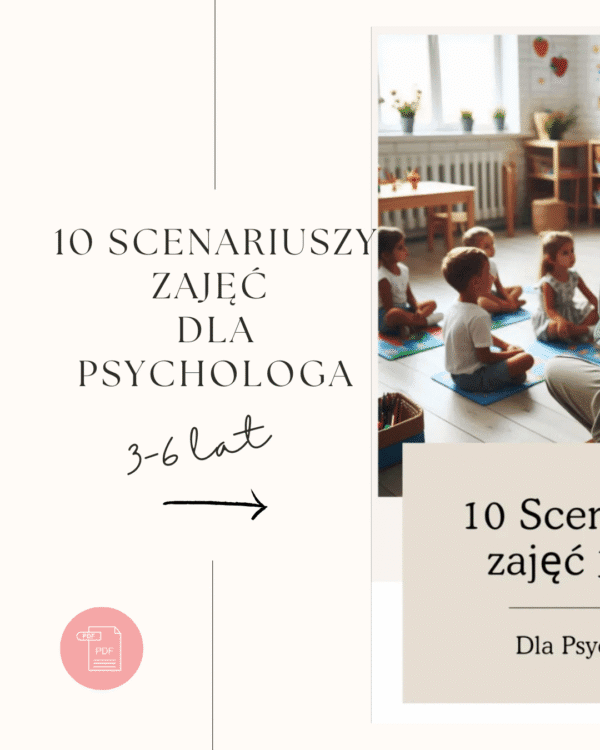 10 Scenariuszy zajęć dla Psychologa