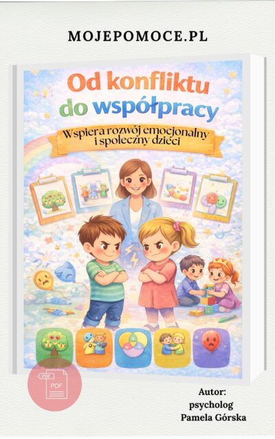 Od konfliktu do współpracy scenariusze zajęć wspierających rozwój emocjonalny i społeczny dzieci w przedszkolu
